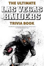 The Ultimate Las Vegas Raiders Trivia Book