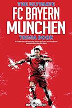 The Ultimate FC Bayern Munchen Trivia Book
