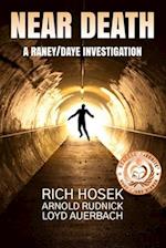 Near Death (A Raney/Daye Investigation Book 1)