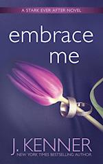 Embrace Me 