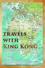 Travels With King Kong : Overland Across Africa