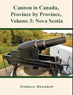 Cannon in Canada, Province by Province, Volume 3: Nova Scotia 