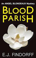 BLOOD PARISH: An Angel Blondeaux Mystery 