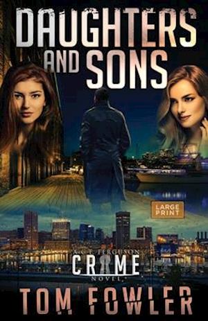 Daughters and Sons: A C.T. Ferguson Crime Novel