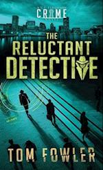 The Reluctant Detective: A C.T. Ferguson Crime Novel 
