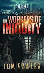 The Workers of Iniquity: A C.T. Ferguson Crime Novel 