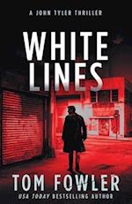 White Lines: A John Tyler Thriller 