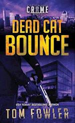 Dead Cat Bounce: A C.T. Ferguson Crime Novel 