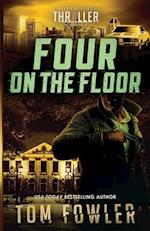 Four on the Floor: A John Tyler Thriller 