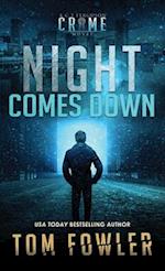Night Comes Down: A C.T. Ferguson Crime Novel 