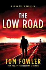 The Low Road: A John Tyler Thriller 