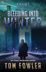 Bleeding into Winter