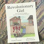 Revolutionary Girl: The true story of a teenager who was a spy for George Washington 