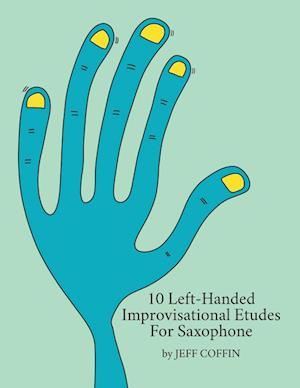 10 Left-Handed Improvisational Etudes for Saxophone