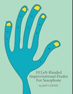 10 Left-Handed Improvisational Etudes for Saxophone