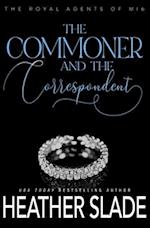 The Commoner and the Correspondent: A sexy British spy enemies-to-lovers romance 