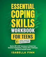 Essential Coping Skills Workbook for Teens 