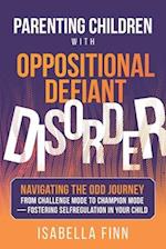 Parenting Children with Oppositional Defiant Disorder