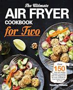 The Ultimate Air Fryer Cookbook for Two
