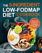 The 5-ingredient Low-FODMAP Diet Cookbook