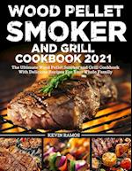 Wood Pellet Smoker and Grill Cookbook 