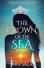 The Crown of the Sea, A Novel 