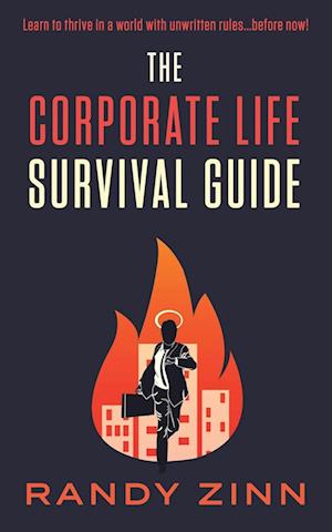 The Corporate Life Survival Guide