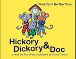 Hickory Dickory & Doc That Can't Be the Time!