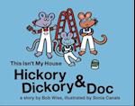 Hickory Dickory & Doc This Isn't My House