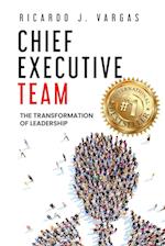Chief Executive Team: The Transformation of Leadership 