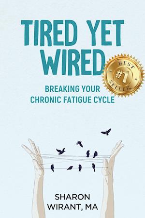 Tired Yet Wired