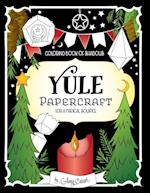 Coloring Book of Shadows: Yule Papercraft for a Magical Solstice 