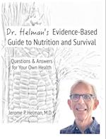 Dr. Helman's Evidence-Based Guide to Nutrition and Survival