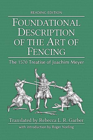 Foundational Description of the Art of Fencing