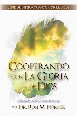 Cooperando con La Gloria de Dios