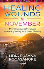 Healing Wounds in November: Overcoming negative cycles and transforming them into a blessing 