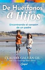 De Huérfanos a Hijos