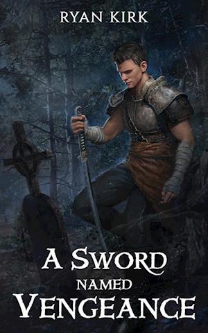 A Sword Named Vengeance