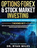 Options, Forex & Stock Market Investing 7 BOOKS IN 1: 10,000 per month Ultimate Beginners Guide Best Day & Swing Trading Strategies and Setups