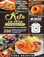 THE SUPER EASY KETO AIR FRYER COOKBOOK FOR BEGINNERS ON A BUDGET