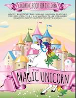 The Magic Unicorn Coloring book for Children: Happy, beautiful and smiling Unicorn Sketches for Kids from 3-8 / 6-8 waiting to be coloured including h