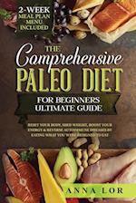 The Comprehensive Paleo Diet for Beginners Ultimate Guide 