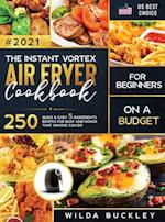 The Instant Vortex Air Fryer Cookbook for Beginners on a Budget 
