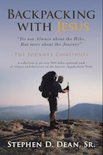 Backpacking with Jesus: "Its not Always about the Hike, But more about the Journey" The Journey Continues 