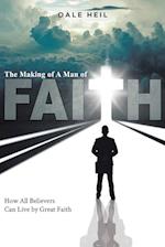 The Making of a Man of Faith 