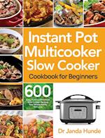 Instant Pot Multicooker Slow Cooker Cookbook for Beginners 