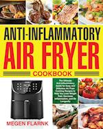 Anti-Inflammatory Air Fryer Cookbook 
