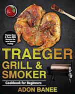 Traeger Grill & Smoker Cookbook for Beginners 