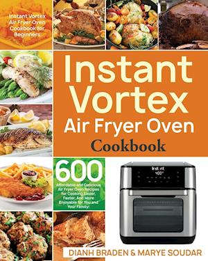 Instant Vortex Air Fryer Oven Cookbook