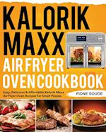 Kalorik Maxx Air Fryer Oven Cookbook 